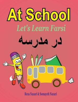 Let's Learn Farsi: At School by Reza Nazari, Somayeh Nazari