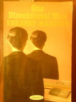 One Dimensional Man by Herbert Marcuse, Herbert Marcuse