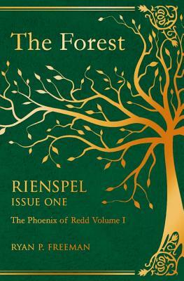 The Forest: Rienspel, Issue I by Ryan P. Freeman