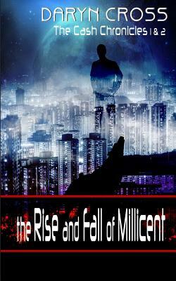 The Rise and Fall of Millicent by Daryn Cross