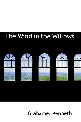 The Wind in the Willows by Kenneth Grahame