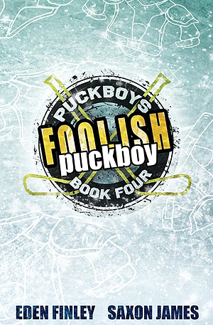 Foolish Puckboy by Eden Finley, Saxon James