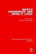 Marx's 'Grundrisse' and Hegel's 'Logic' by Terrell Carver