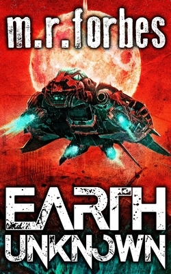 Earth Unknown by M.R. Forbes