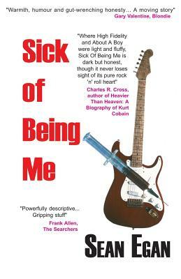 Sick of Being Me by Sean Egan