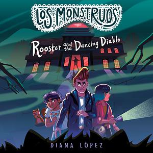 Rooster and the Dancing Diablo by Diana López