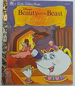 Disney's Beauty and the Beast The Teapot's Tale (A Little Golden Book) by Darren Hunt, Justine Korman Fontes, Peter Emslie