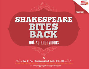 Shakespeare Bites Back by Stanley Wells, Paul Edmondson