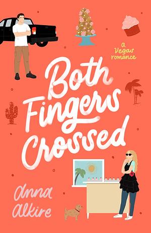 Both Fingers Crossed by Anna Alkire