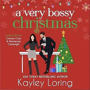 A Very Bossy Christmas by Kayley Loring