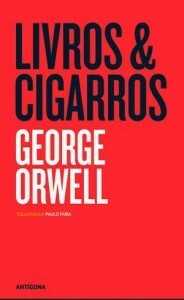 Livros & Cigarros by Paulo Faria, George Orwell