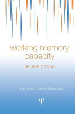 Working Memory Capacity by Nelson Cowan