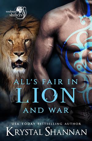 All's Fair in Lion and War by Krystal Shannan, Krystal Shannan