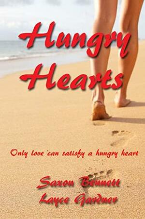 Hungry Hearts by Layce Gardner, Saxon Bennett