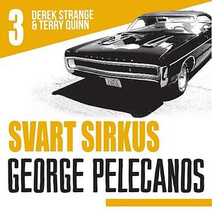 Svart Sirkus  by George Pelecanos