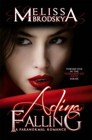Adina Falling (Threads of Fate #1) by Melissa Brodsky
