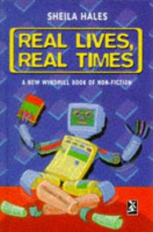Real Lives, Real Times by Sheila Hales