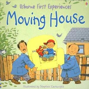 Moving House by Anne Civardi, Michelle Bates