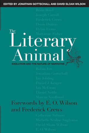 The Literary Animal: Evolution and the Nature of Narrative by Jonathan Gottschall, Edward O. Wilson, Frederick C. Crews