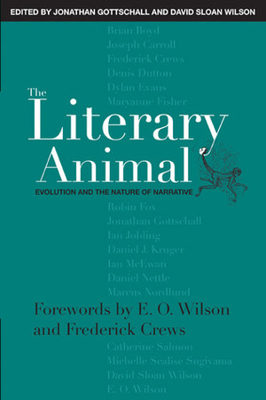 The Literary Animal: Evolution and the Nature of Narrative by Edward O. Wilson, Jonathan Gottschall, Frederick C. Crews