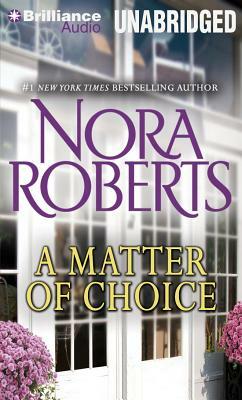 A Matter of Choice by Nora Roberts