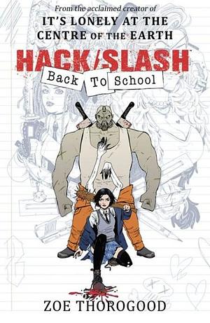 Hack/Slash Back To School: Back to School by Zoe Thorogood