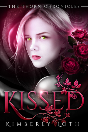Kissed by Kimberly Loth