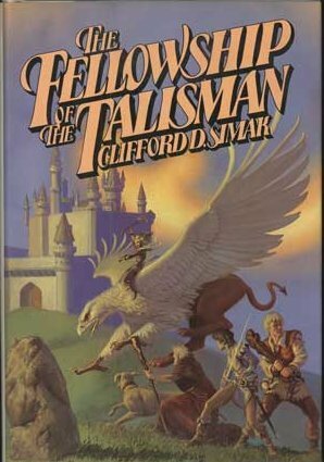 The Fellowship of the Talisman by Clifford D. Simak