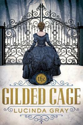 Gilded Cage by Lucinda Gray