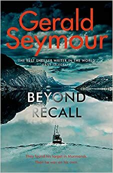 Beyond Recall by Gerald Seymour