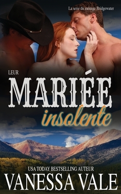 Leur mariée insolente by Vanessa Vale