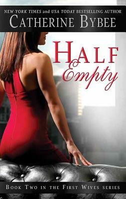 Half Empty: First Wives by Catherine Bybee