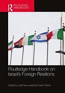 Routledge Handbook on Israel's Foreign Relations by Rob Geist Pinfold, Joel Peters