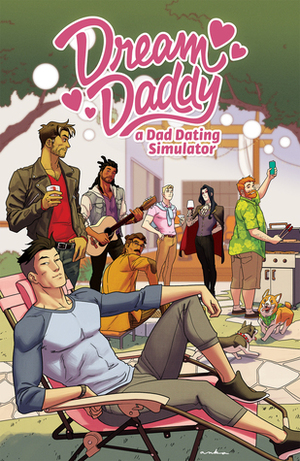 Dream Daddy: A Dad Dating Comic Book by Lee C.A., Wendy Xu, D.J. Kirkland, Jarrett Williams, Jack Gross, Drew Green, Leighton Gray, C. Spike Trotman, Jeremy Lawson, Vernon Shaw, Matt Herms, Josh Trujillo, Kris Anka, Reed Black, Ryan Maniulit