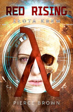 Złota krew by Pierce Brown