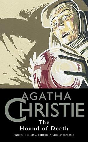 The Hound Of Death by Agatha Christie