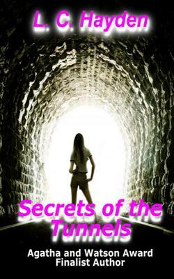 Secrets if the Tunnels by L. C. Hayden