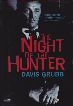 The Night of the Hunter by Davis Grubb