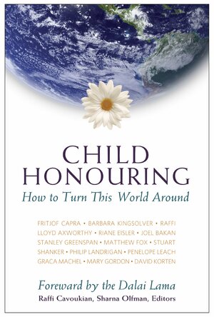 Child Honouring: How to Turn This World Around by Sharna Olfman, Raffi Cavoukian