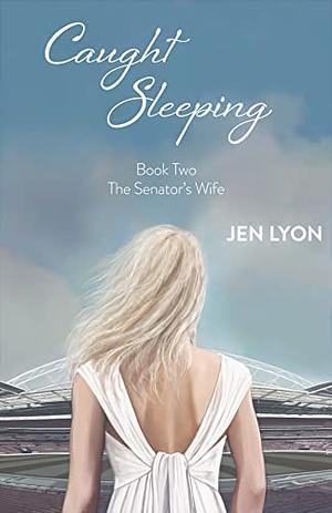 Caught Sleeping by Jen Lyon