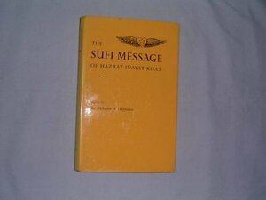 The Sufi Message Of Hazrat Inayat Khan, Vol. 6: The Alchemy Of Happiness by Hazrat Inayat Khan