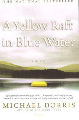 A Yellow Raft in Blue Water by Michael Dorris
