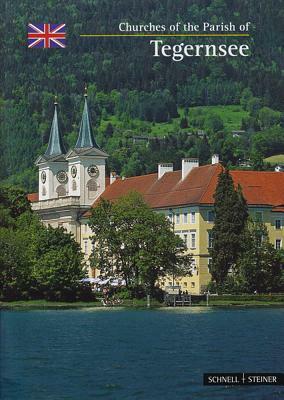 Tegernsee: Churches of the Parish of by Roland Gotz