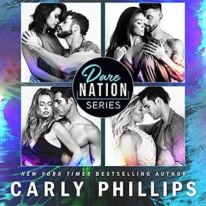 Dare Nation - The Entire Collection by Carly Phillips