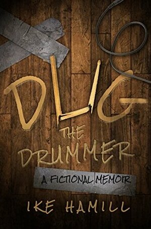 Dug the Drummer by Ike Hamill