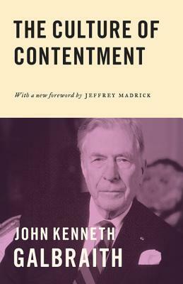 The Culture of Contentment by John Kenneth Galbraith