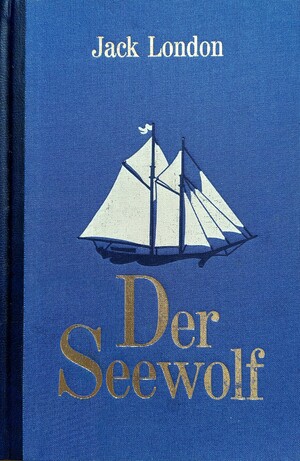 Der Seewolf by Jack London