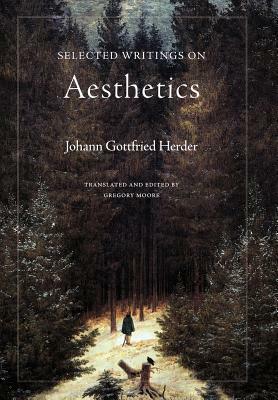 Selected Writings on Aesthetics by Johann Gottfried Herder