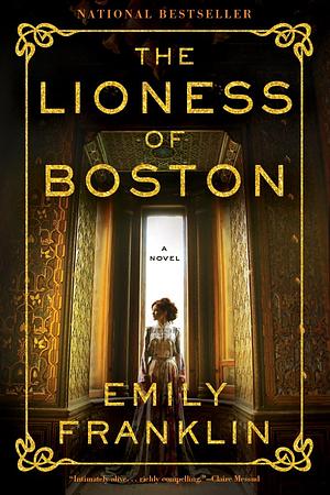 The Lioness of Boston by Emily Franklin