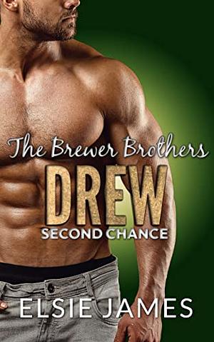 Drew: Second Chance by Elsie James